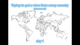 Trying to get a view from every country (day 1)