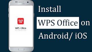 How to install WPS Office on Android or iOS