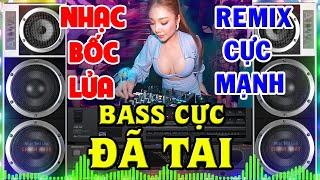 Nhạc Remix Không Lời CỰC BỐC Bass Căng Đét - Nhạc Sống Organ Remix - Nhạc Test Loa Chuẩn Nhất