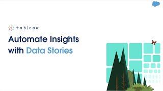 How to automate insights with Tableau Data Stories