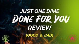 Just One Dime Done For You Review (Good & Bad)