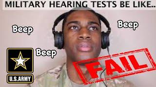 MEPS Military Hearing Tests Be Like..
