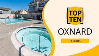 Top 10 Best Resorts to Visit in Oxnard, California | USA - English