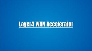 SpeedUpBOX Layer4 WAN Accelerator