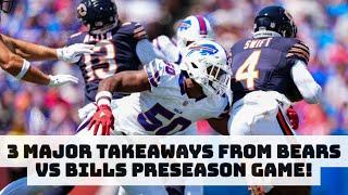 3 Major Takeaways For Chicago Bears In Preseason Game Vs Buffalo Bills!