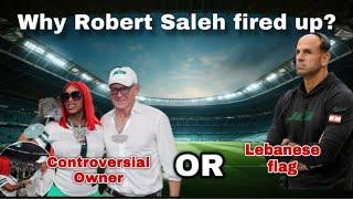 Why top coach ‘ROBERT SALEH’ fired up? is it LABANESE flag or something else?