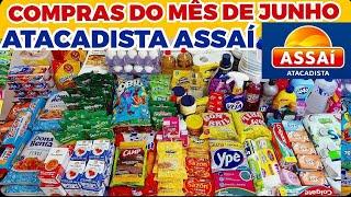 COMPRAS DO MÊS DE JUNHO NO ATACADISTA ASSAÍ