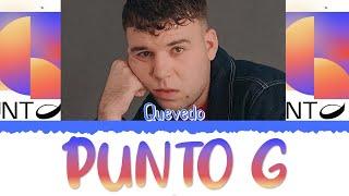  QUEVEDO - Punto G [Color Coded Lyrics Esp] 