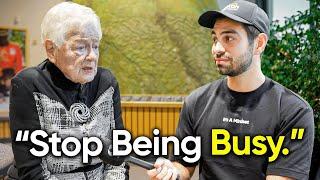 Life Advice from a 90 Year Old You Didn't Know You Needed