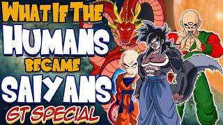 What If The Human Z-fighters Became Saiyans? GT Special