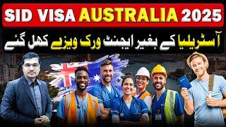 Australia Biggest Offer Ever New SID WORK 4 Year Visa 2025  Without Agent II Urdu I Easy Visa