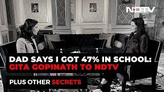 Dad Says I got 47% In School: Gita Gopinath To NDTV - That Plus Other Secrets