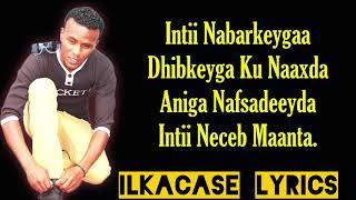 Nimcaan Hilaac Hees Cusub Naxariis Lyrics 2019