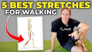 5 Best Stretches for Walking