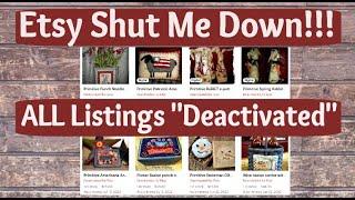 Etsy Shut Me Down!!! Every Listing Was "Deactivated By Etsy"