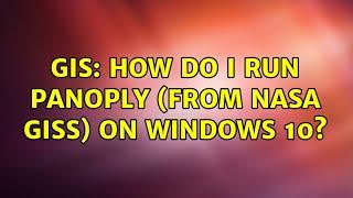 GIS: How do I run Panoply (from NASA GISS) on Windows 10? (2 Solutions!!)