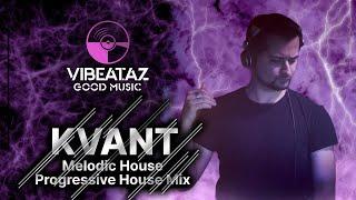 Melodic House / Progressive House Mix - Kvant "GuestDJMix"