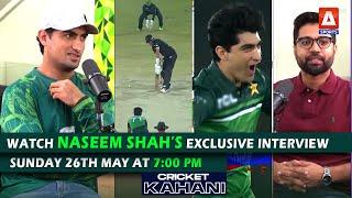 Watch an Exclusive Interview of Cricket Kahani with Pakistan’s leading fast bowler Naseem Shah
