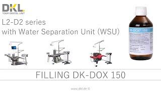 DKL CHAIRS L2-D2 SERIES FILLING DK-DOX 150 WATER SEPARATION UNIT (WSU)