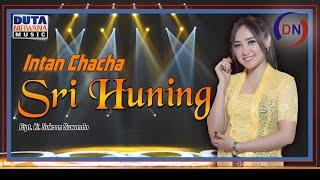 Intan Chacha - Sri Huning | Duta Nirwana Music [OFFICIAL]