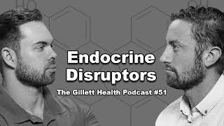 Endocrine Disruptors | The Gillett Health Podcast #51