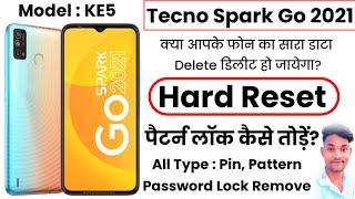 Tecno Spark Go 2021 Hard Reset | Tecno Spark Go 2021 (KE5) Pattern Unlock | KE5 Hard Reset | 2023