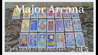 Major Arcana  (2 of 3) Line 2- Detailed Introduction