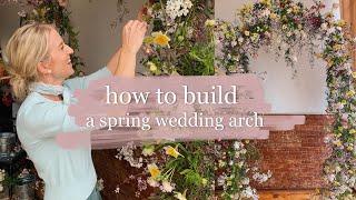 How to Build a Spring Wedding Arch.