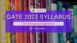 GATE AEROSPACE SYLLABUS 2023 | Aeronautical engineering | Full syllabus | gate exam