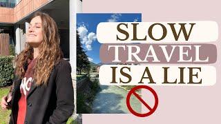 YOU ARE BEING LIED TO ABOUT SLOW TRAVEL 