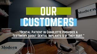 Dental Patient in Charlotte Provides a Testimony About Dental Implants & If They Hurt