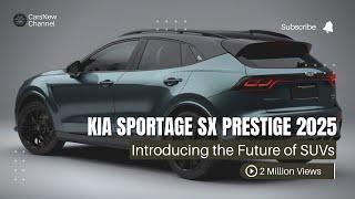 All New Kia Sportage SX Prestige 2025 Launched: A Revolution in SUV Design