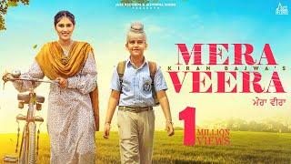 Mera Veera (Official Video) Kiran Bajwa | Rony Ajnali & Gill Machhrai | Punjabi Songs 2023