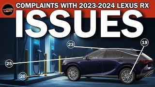 COMPLAINTS with 2023-2024 Lexus RX according to owners - PART 3