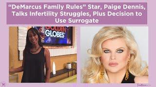 Podcast Ep. 40: DeMarcus Family Rules Star Paige Dennis Talks Infertility *Originally Aired 5/31/21*