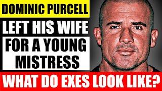 What does Dominic Purcell's ex-wife and young mistress look like?