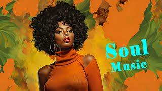 Soul Music for Soothing Loneliness - Relaxing Soul/Rnb Playlist