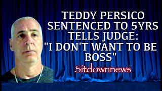 Teddy Persico [ Sentenced ]