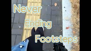 Never Ending Footsteps