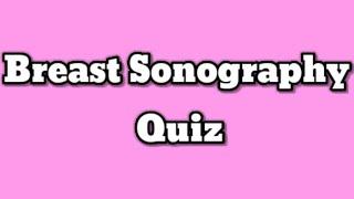 Breast Sonography Quiz