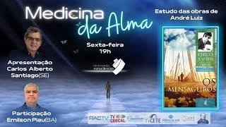 MEDICINA DA ALMA - OS MENSAGEIROS (ANDRÉ LUIZ/CHICO XAVIER) CARLOS ALBERTO E EMILSON PIAU