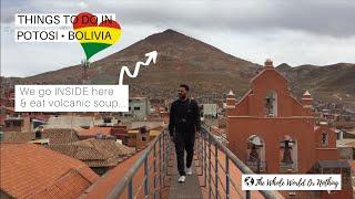 Things To Do In Potosi Bolivia | Silver Mines, Hot Springs & Volcanic Soup