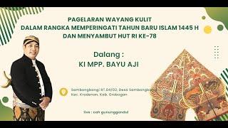 LIVE WAYANG KULIT DALAM RANGKA MEMPERINGATI TAHUN BARU ISLAM 1445H DAN MENYAMBUT HUT RI KE-78