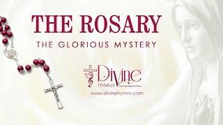 The Holy Rosary Prayer | Glorious Mysteries | Divine Hymns