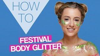 HOW TO | Festival Body Glitter | Festival Makeup | Superdrug