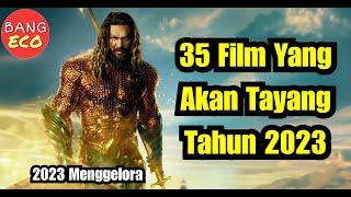 35 Film Yang Akan Tayang Tahun 2023