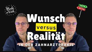 Wunsch und Realität in der Zahnmedizin  | Zahnarzt Dr. Maximilian Fuhrmann