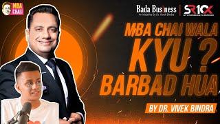 MBA Chaiwala Kyu Barbad Hua? | SR10x | DR. Vivek Bindra