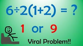 6÷2(1+2) = ? | Correct Answer Inside Finally Solved!! | PEMDAS/BIDMAS is Wrong?!