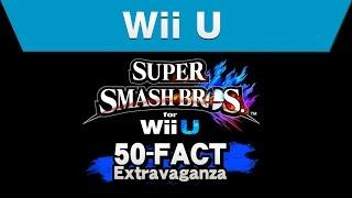 Wii U - Super Smash Bros. for Wii U 50-Fact Extravaganza